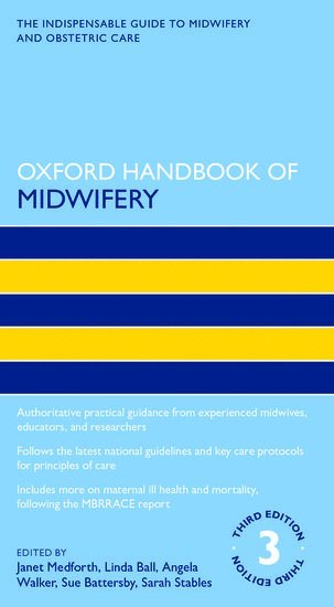 Oxford Handbook of Midwifery av Janet Medforth, Linda Ball, Angela Walker, Sue Battersby, Sarah Stables