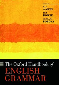 The Oxford Handbook of English Grammar