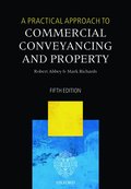 Practical Approach to Commercial Conveyancing and Property