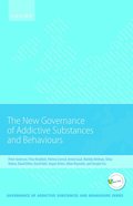 New Governance of Addictive Substances and Behaviours