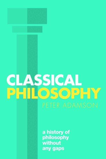 Peter Adamson - Classical Philosophy, Häftad