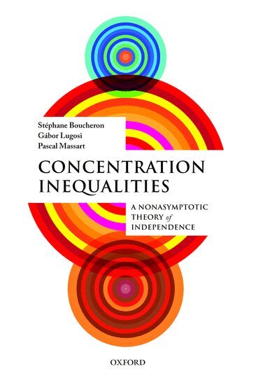 Concentration Inequalities by Stéphane Boucheron, Gábor Lugosi, Pascal Massart, Stephane Boucheron, Gabor Lugosi
