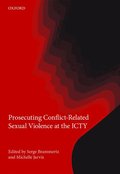 Prosecuting Conflict-Related Sexual Violence at the ICTY