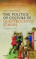 The Politics of Culture in Quattrocento Europe