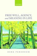 Free Will, Agency, and Meaning in Life