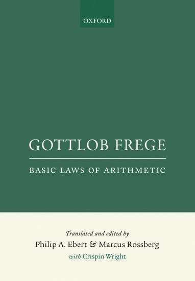 Gottlob Frege: Basic Laws of Arithmetic