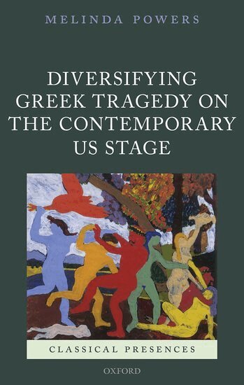 Melinda Powers - Diversifying Greek Tragedy on the Contemporary US Stage, Inbunden. Tillgänglighet: Lägg i varukorg