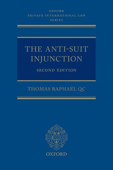 Anti-Suit Injunction av Thomas Raphael QC, Thomas Raphael Qc
