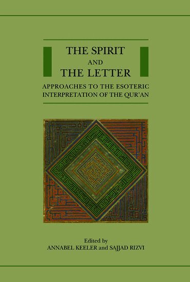 Annabel Keeler, Sajjad H. Rizvi - The Spirit and the Letter, Inbunden