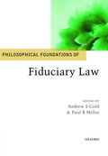 Philosophical Foundations of Fiduciary Law