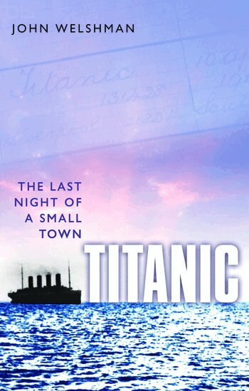 John Welshman - Titanic, Häftad. Tillgänglighet: Lägg i varukorg