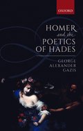 Homer and the Poetics of Hades