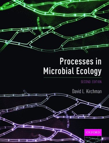 Processes in Microbial Ecology av David L Kirchman, David L Kirchman