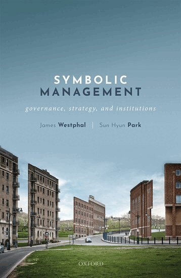 James Westphal, Sun Hyun Park - Symbolic Management, Inbunden. Tillgänglighet: Lägg i varukorg