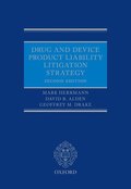 Drug and Device Product Liability Litigation Strategy