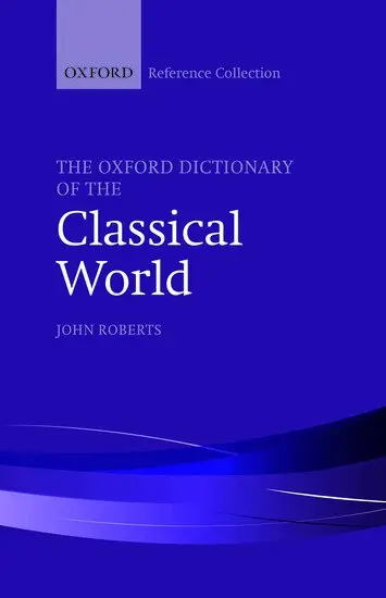 John Roberts - The Oxford Dictionary of the Classical World, Inbunden