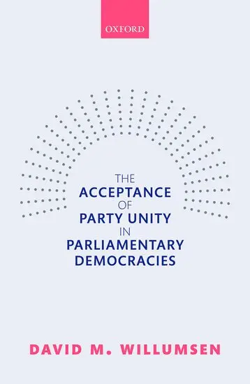 The Acceptance of Party Unity in Parliamentary Democracies