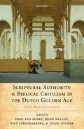 Scriptural Authority and Biblical Criticism in the Dutch Golden Age