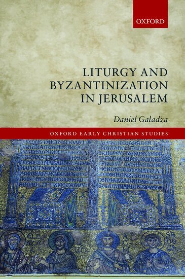 Daniel Galadza - Liturgy and Byzantinization in Jerusalem, Inbunden. Tillgänglighet: Lägg i varukorg