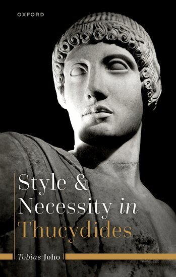 Tobias Joho - Style and Necessity in Thucydides, Inbunden. Tillgänglighet: Lägg i varukorg