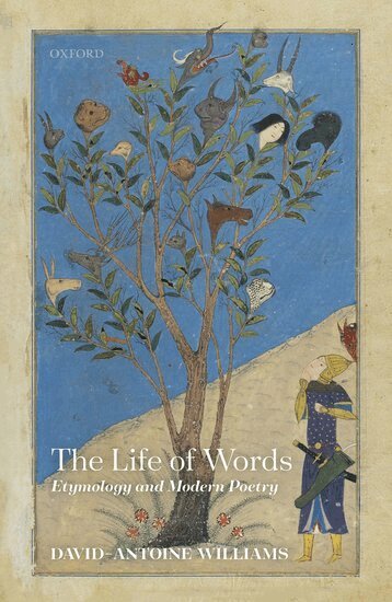 David-Antoine Williams - The Life of Words, Inbunden
