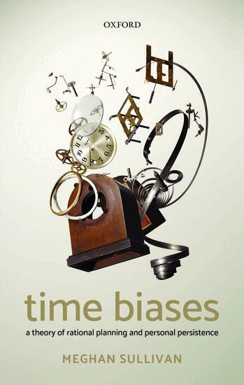 Meghan Sullivan - Time Biases, Inbunden. Tillgänglighet: Lägg i varukorg