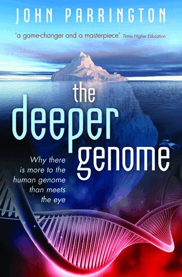 John Parrington - The Deeper Genome, Häftad