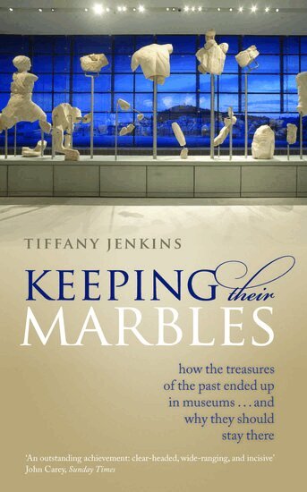 Tiffany Jenkins - Keeping Their Marbles, Häftad