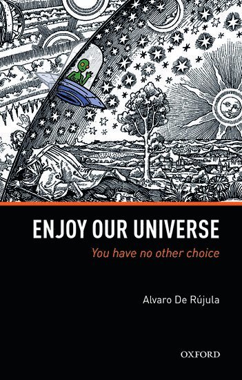 Enjoy Our Universe av Alvaro De Rújula, Alvaro de Rujula