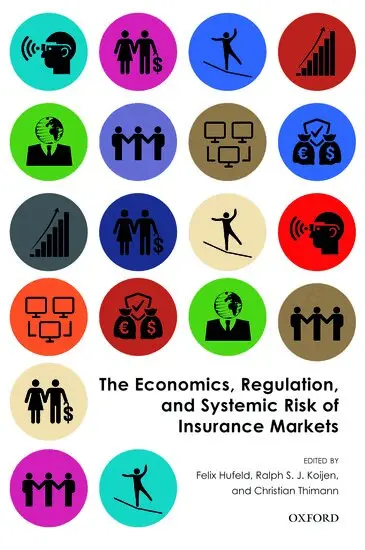 Felix Hufeld, Ralph S. J. Koijen, Christian Thimann - The Economics, Regulation, and Systemic Risk of Insurance Markets, Häftad. Tillgänglighet: Lägg i varukorg