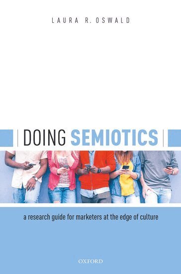 Laura R. Oswald - Doing Semiotics, Inbunden. Tillgänglighet: Lägg i varukorg
