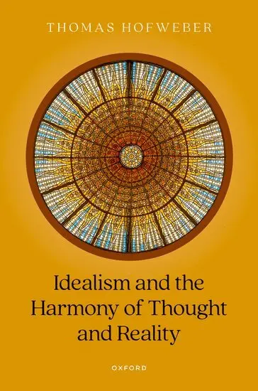 Thomas Hofweber - Idealism and the Harmony of Thought and Reality, Inbunden. Tillgänglighet: Lägg i varukorg
