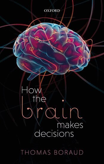 Thomas Boraud - How the Brain Makes Decisions, Inbunden. Tillgänglighet: Lägg i varukorg