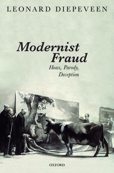 Leonard Diepeveen - Modernist Fraud, Inbunden