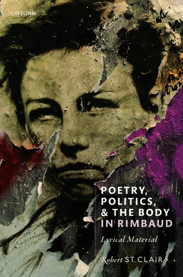 Robert St. Clair - Poetry, Politics, and the Body in Rimbaud, Inbunden