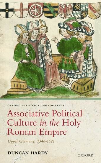 Duncan Hardy - Associative Political Culture in the Holy Roman Empire, Inbunden