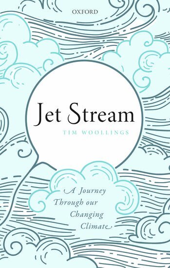 Tim Woollings - Jet Stream, Inbunden