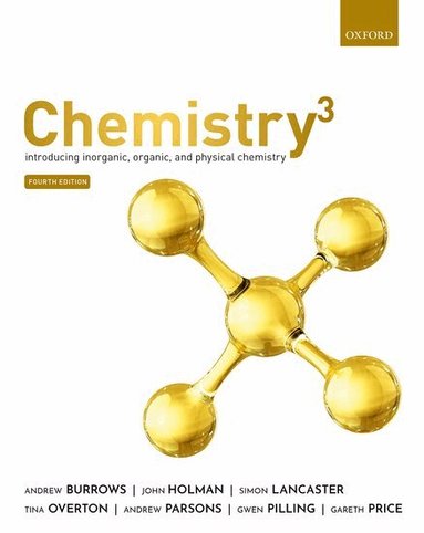 Andrew Burrows, John Holman, Simon Lancaster, Tina Overton, Andrew Parsons, Gwen Pilling, Gareth Price - Chemistry³, Häftad. Tillgänglighet: Lägg till