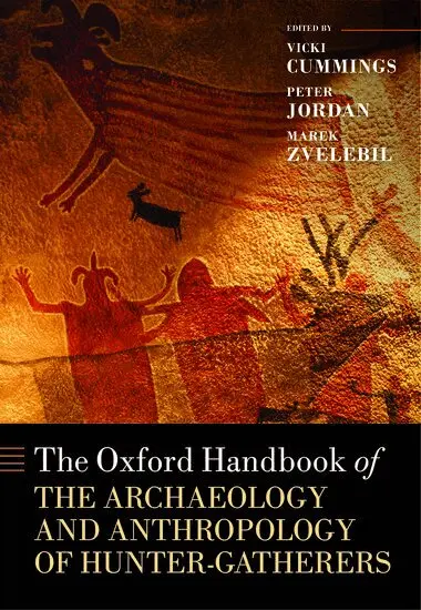 Vicki Cummings, Peter Jordan, Marek Zvelebil - The Oxford Handbook of the Archaeology and Anthropology of Hunter-Gatherers, Häftad
