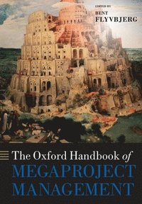 The Oxford Handbook of Megaproject Management