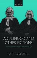 Adulthood and Other Fictions