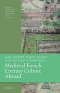 Medieval French Literary Culture Abroad