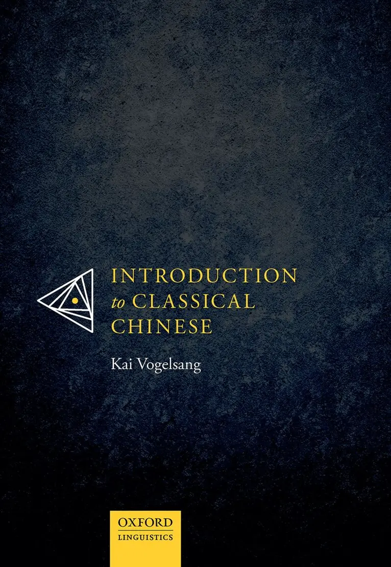 Kai Vogelsang - Introduction to Classical Chinese, Häftad. Tillgänglighet: Lägg i varukorg