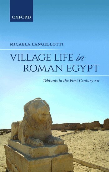 Micaela Langellotti - Village Life in Roman Egypt, Inbunden. Tillgänglighet: Lägg i varukorg