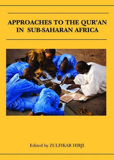 Zulfikar Hirji - Approaches to the Qur'an in Sub-Saharan Africa, Inbunden