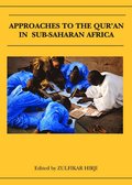Approaches to the Qur'an in Sub-Saharan Africa