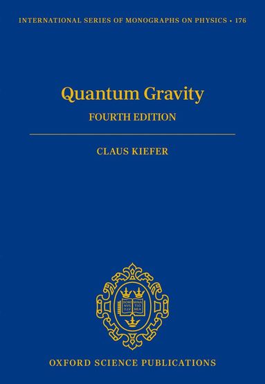 Claus Kiefer - Quantum Gravity, Inbunden
