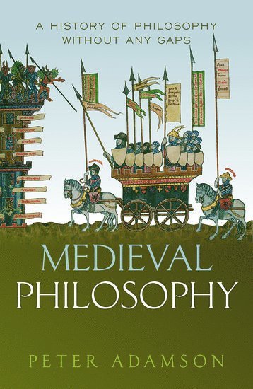 Medieval Philosophy av Peter Adamson, Peter Adamson