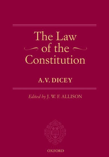 A.V. Dicey, J.W.F. Allison - The Law of the Constitution, Häftad. Tillgänglighet: Lägg i varukorg