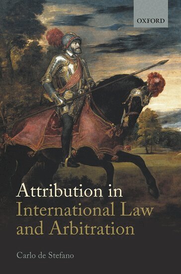 Carlo de Stefano - Attribution in International Law and Arbitration, Inbunden. Tillgänglighet: Lägg i varukorg